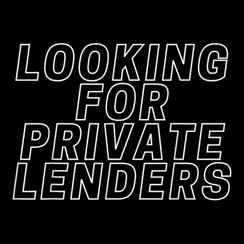 Looking For Private Lenders T Shirt Men Women Kids T Shirt Baby Tee by MoczoTenleigh | Artistshot