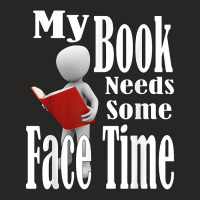 My Book Needs Some Face Time. Private Space And Relaxation T Shirt Ladies Fitted T-shirt | Artistshot