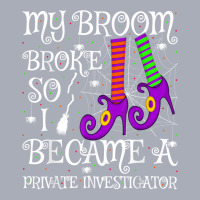 My Broom Broke So I Became A Private Investigator Halloween T Shirt Tank Dress | Artistshot