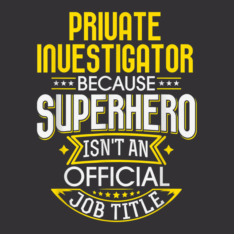 Pi Idea Funny Superhero Job   Private Investigator T Shirt Vintage Short by MoczoTenleigh | Artistshot