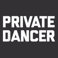 Private Dancer T Shirt Funny Saying Sarcastic Novelty Dance T Shirt Vintage Short | Artistshot