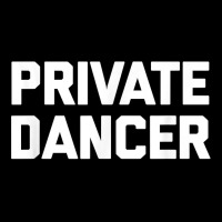 Private Dancer T Shirt Funny Saying Sarcastic Novelty Dance T Shirt Lightweight Hoodie | Artistshot