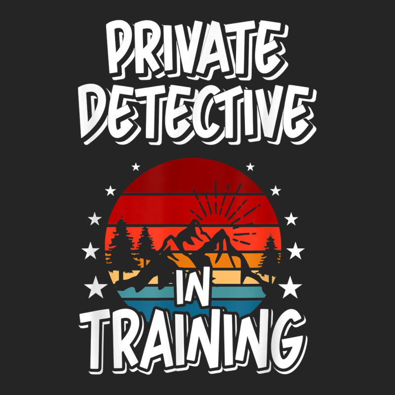 Private Detective In Training Future Private Detective T Shirt Unisex Hoodie by MoczoTenleigh | Artistshot