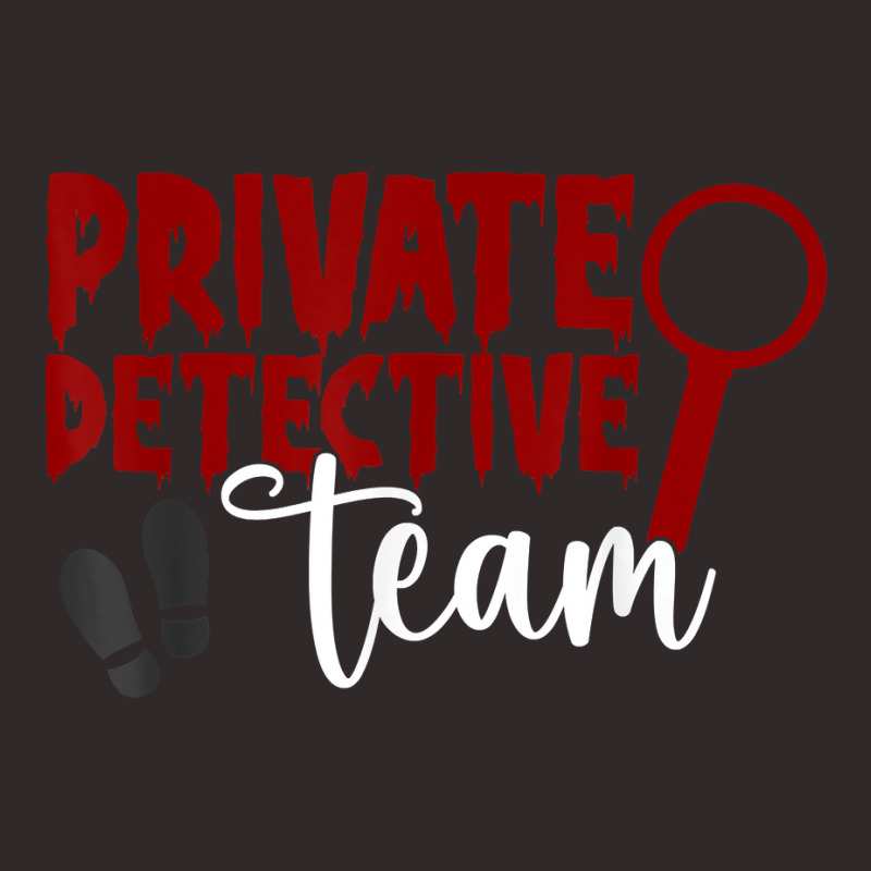 Private Detective Team Investigator Spy Investigation T Shirt Racerback Tank by MoczoTenleigh | Artistshot