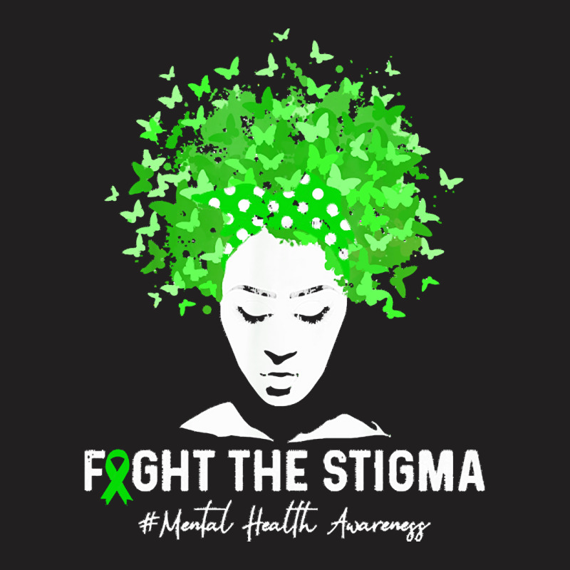 Women Fight The Stigma Mental Health T  Shirt Women Fight The Stigma M T-shirt | Artistshot