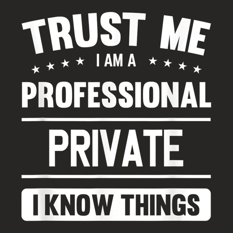 Private Idea Trust Professional Privates T Shirt Ladies Fitted T-Shirt by AshleyPenez | Artistshot