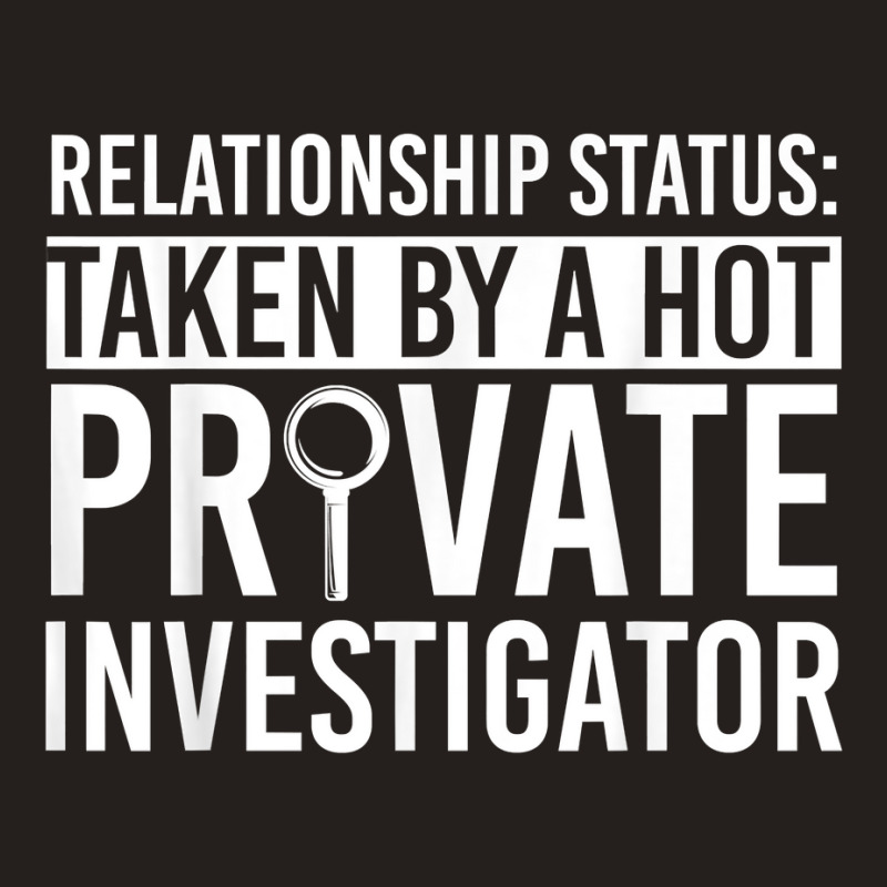 Private Investigator Apparel  Funny Investigators Design T Shirt Tank Top by AshleyPenez | Artistshot