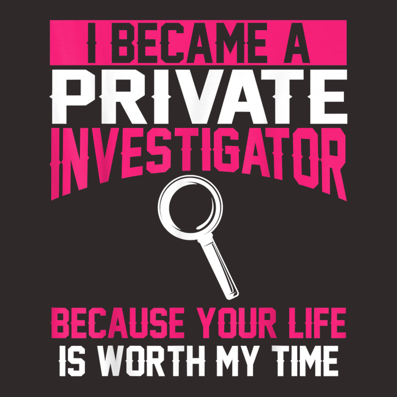 Private Investigator Apparel  Top Investigators Design T Shirt Racerback Tank by AshleyPenez | Artistshot