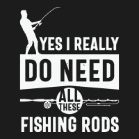 Yes I Really Do Need All These Fishing T  Shirt Yes I Really Do Need Hoodie & Jogger Set | Artistshot