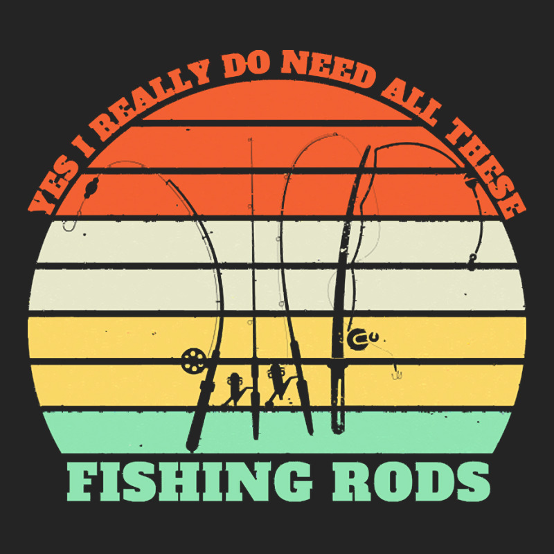 Yes I Really Do Need All These Fishing T  Shirt Yes I Really Do Need A 3/4 Sleeve Shirt | Artistshot