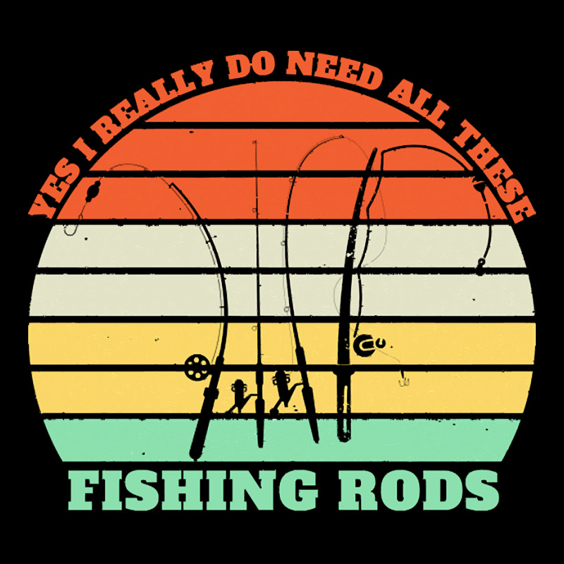 Yes I Really Do Need All These Fishing T  Shirt Yes I Really Do Need A Zipper Hoodie | Artistshot