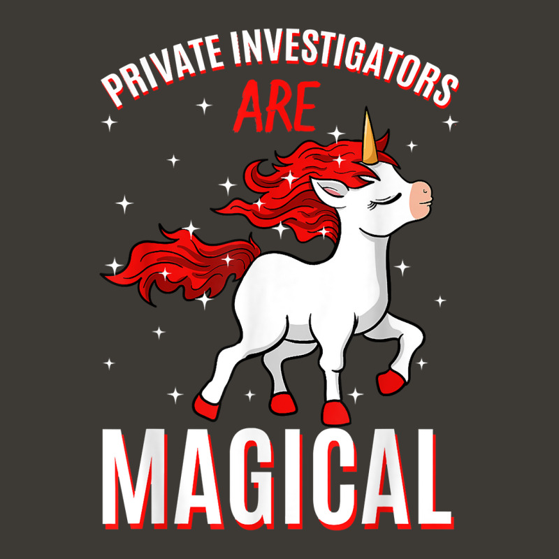 Private Investigators Are Magical Unicorn Job Pi Profession T Shirt Bucket Hat by AshleyPenez | Artistshot