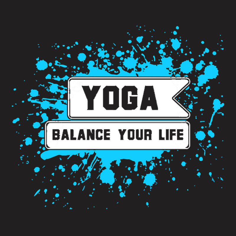 Yoga Lover T  Shirt Balance Your Life T  Shirt T-shirt | Artistshot