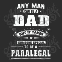 Any Man Can Be A Dad Special One A Paralegal Exclusive T-shirt | Artistshot