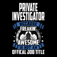 Private Investigator Is Not Official Job Title T Shirt Unisex Jogger | Artistshot