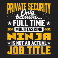 Private Security Job Title   Funny Personal Guard Security T Shirt T-shirt | Artistshot