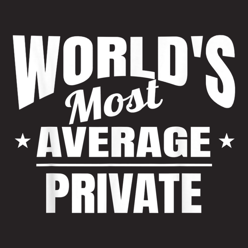 Private World's Most Average Funny Private T Shirt Vintage Cap by MoczoTenleigh | Artistshot