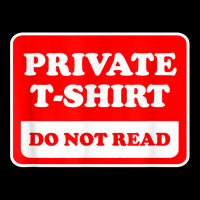 Private Do Not Read   Funny Sarcastic Joke T Shirt Pocket T-shirt | Artistshot