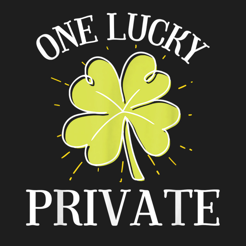 St Patricks Day Shirt Lucky Private Gift T Shirt Classic T-shirt by AshleyPenez | Artistshot