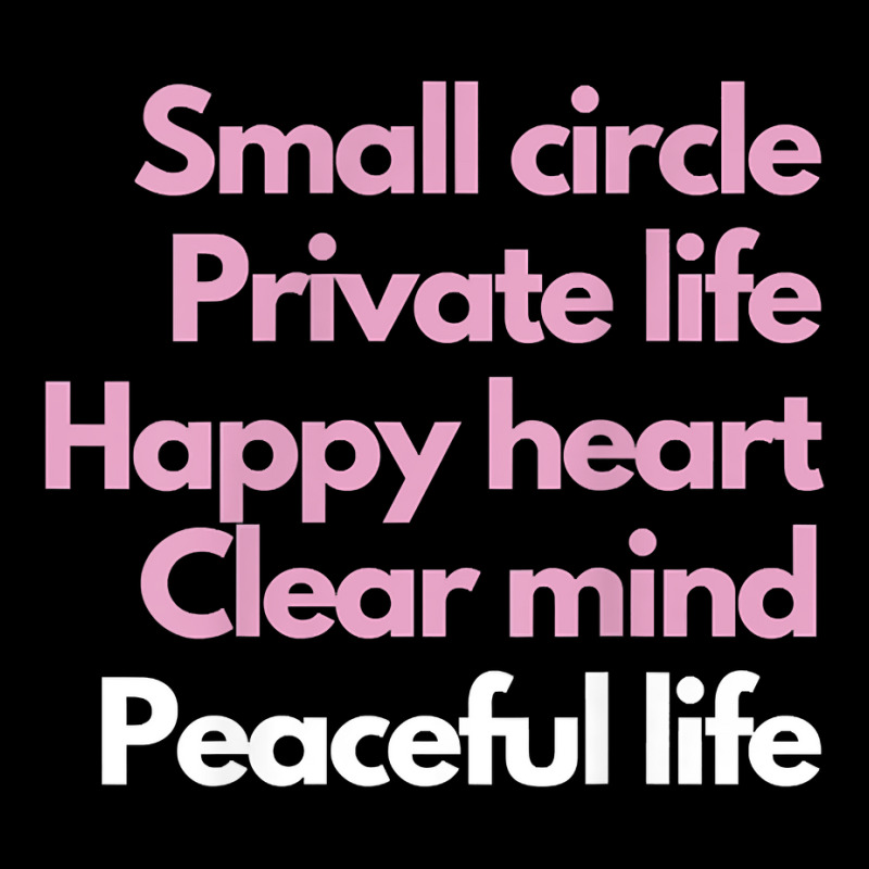 Small Circle, Private Life, Happy Heart, Clear Mind T Shirt Cropped Sweater by MoczoTenleigh | Artistshot