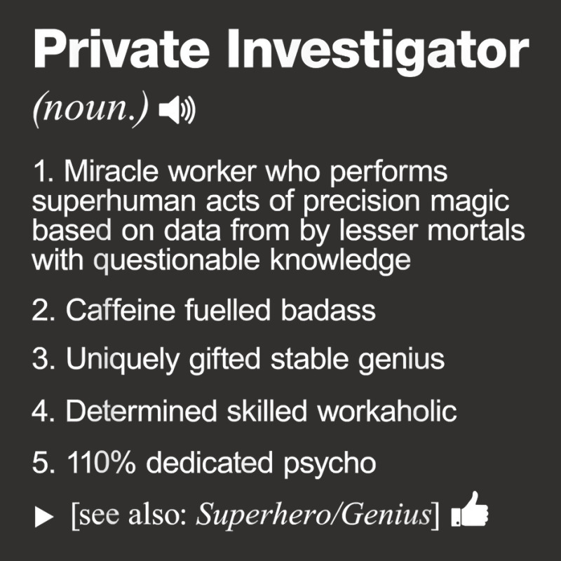 Private Investigator Job Definition Meaning Funny T Shirt Champion Hoodie by SchonbergerKamile | Artistshot