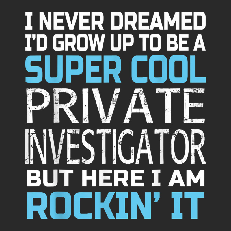 Private Investigator T Shirt Funny Gift Toddler T-shirt by SchonbergerKamile | Artistshot