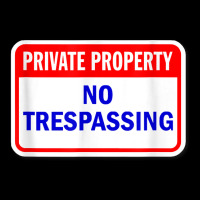 Private Property No Trespassing Funny T Shirt Cropped Hoodie | Artistshot