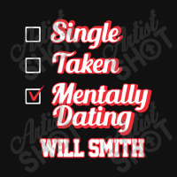 Single Taken Mentally Dating Will Smith Signature Baby Bibs | Artistshot