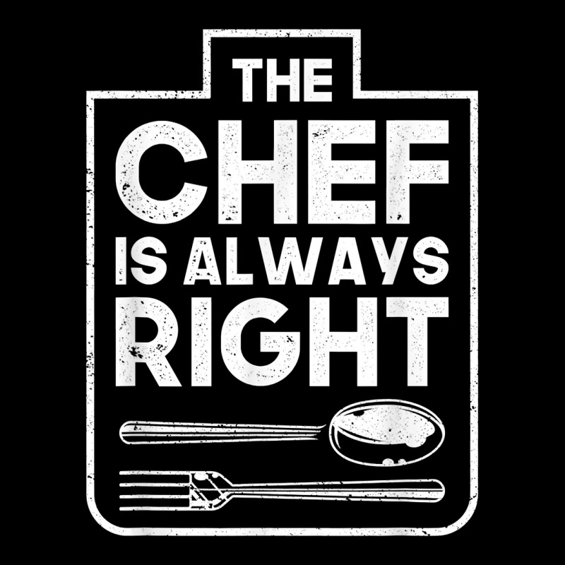 The Chef Is Always Right Private Sous Chef Party T Shirt Adjustable Cap by AshleyPenez | Artistshot