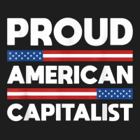 Proud American Capitalist Capitalism T Shirt Classic T-shirt | Artistshot