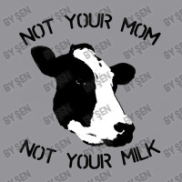 Not Your Mom,  Not Your Milk 3/4 Sleeve Shirt | Artistshot