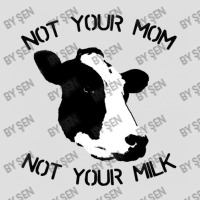 Not Your Mom,  Not Your Milk V-neck Tee | Artistshot