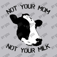 Not Your Mom,  Not Your Milk Pocket T-shirt | Artistshot