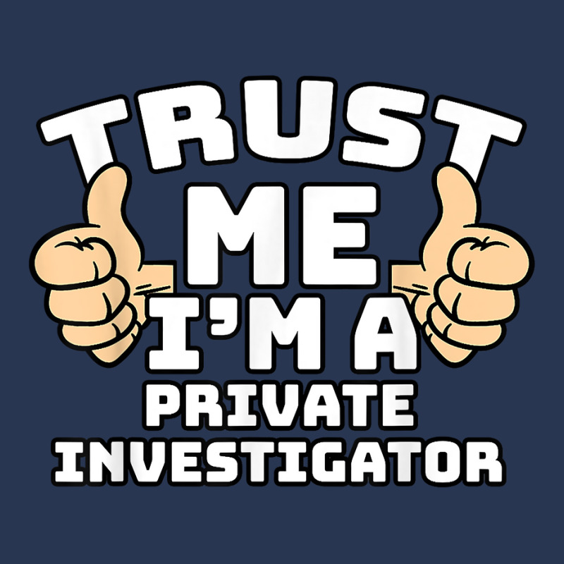 Trust Me I'm A Private Investigator Thumbs Up Job T Shirt Men Denim Jacket by AshleyPenez | Artistshot