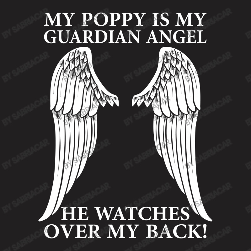 My Poppy Is My Guardian Angel T-shirt | Artistshot