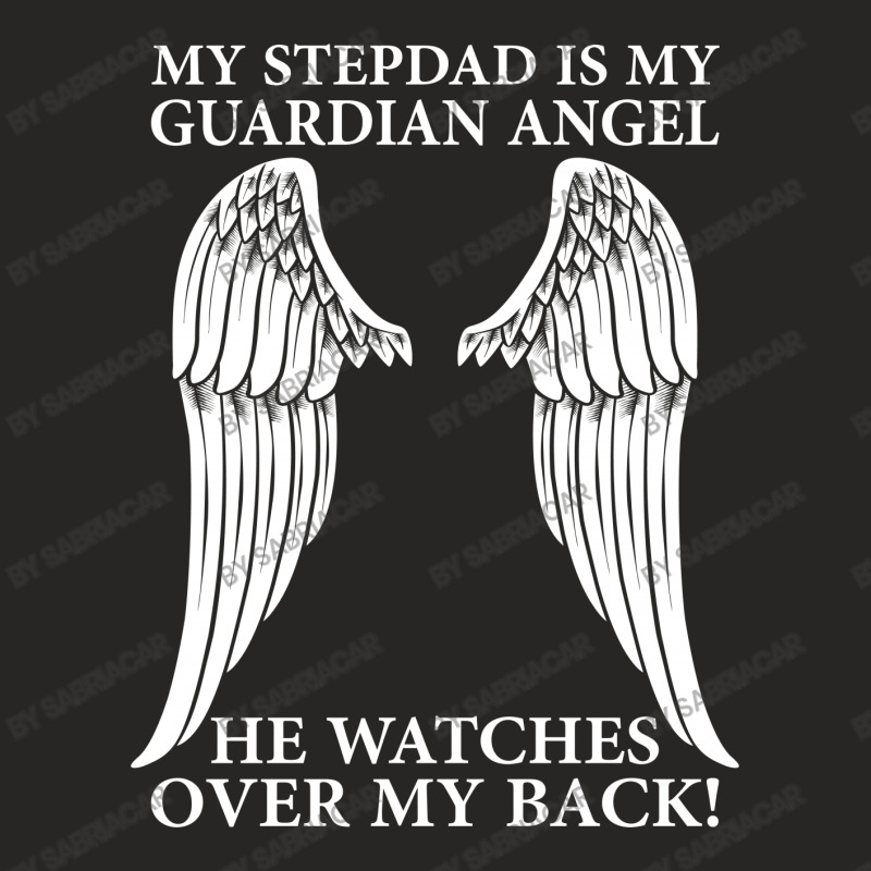 My Stepdad Is My Guardian Angel Ladies Fitted T-shirt | Artistshot