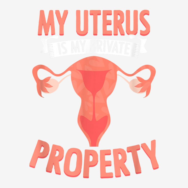 Uterus Private Property Feminist Reproductive Women Rights T Shirt Baby Beanies by MoczoTenleigh | Artistshot