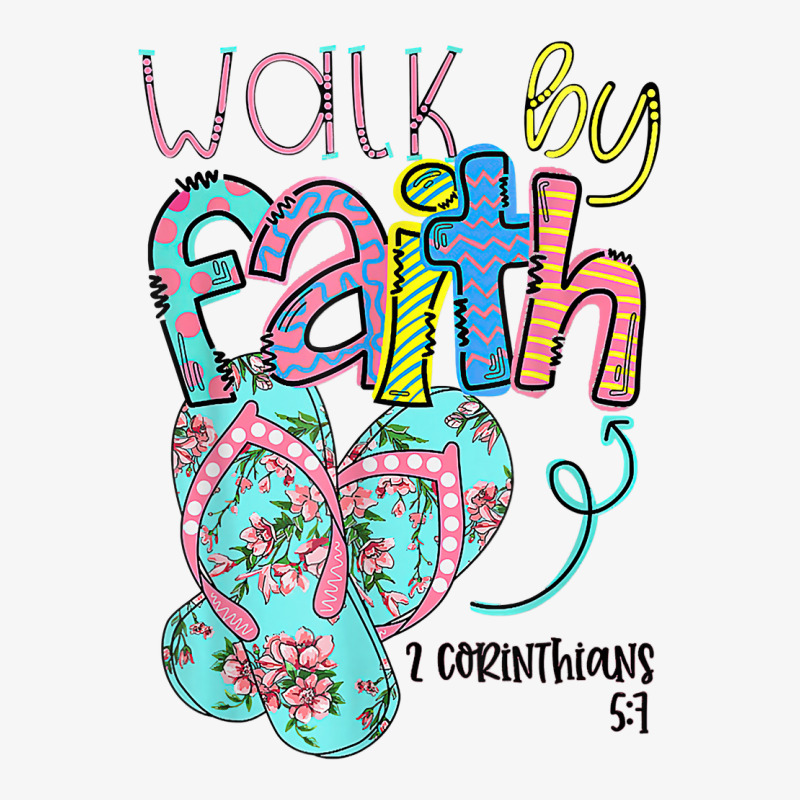 Walk By Faith Flip Flops Christian Jesus Bible Verse Summer T Shirt Champion Hoodie | Artistshot