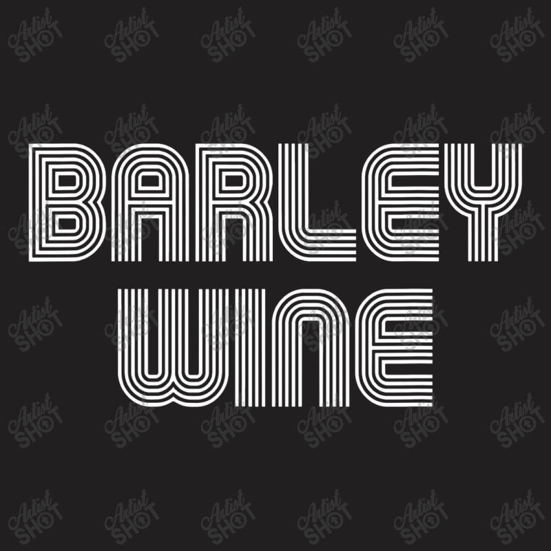 Barley Wine Vintage Retro 70s 80s Funny T-shirt | Artistshot