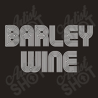 Barley Wine Vintage Retro 70s 80s Funny Tank Top | Artistshot