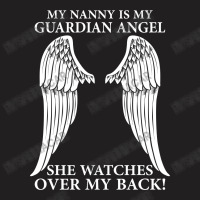 My Nanny Is My Guardian Angel T-shirt | Artistshot