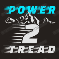 Power 2 Tread T Shirt Tank Top | Artistshot