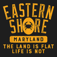 Eastern Shore Maryland Life Is Not Flat T Shirt Classic T-shirt | Artistshot