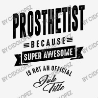 Prosthetist Gift Funny Job Title Profession Birthday Idea Toddler 3/4 Sleeve Tee | Artistshot