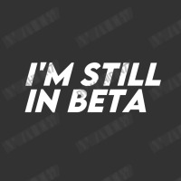 I'm Still In Beta Baby Bodysuit | Artistshot