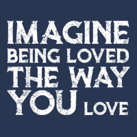 Love & Friend Quotes, Imagine Being Loved The Way You Love T Shirt Ladies Denim Jacket | Artistshot