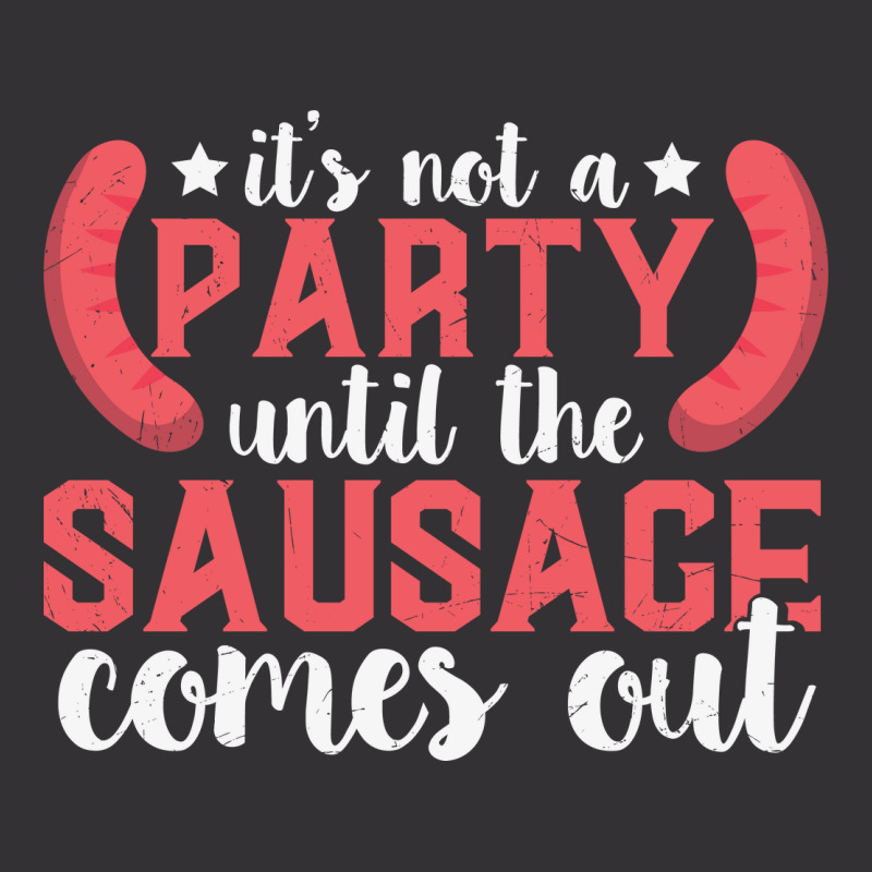 It's Not A Party Until The Sausage Comes Funny Plus Size Vintage Short by 1 T-shirts | Artistshot