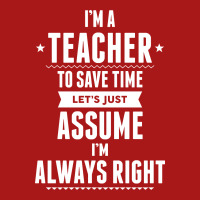 I Am A Teacher To Save Time Let's Just Assume I Am Always Right Hoodie & Jogger Set | Artistshot
