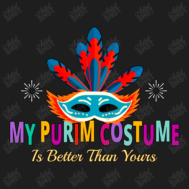 My Purim Costume Is Better Than Yours Classic T-shirt | Artistshot