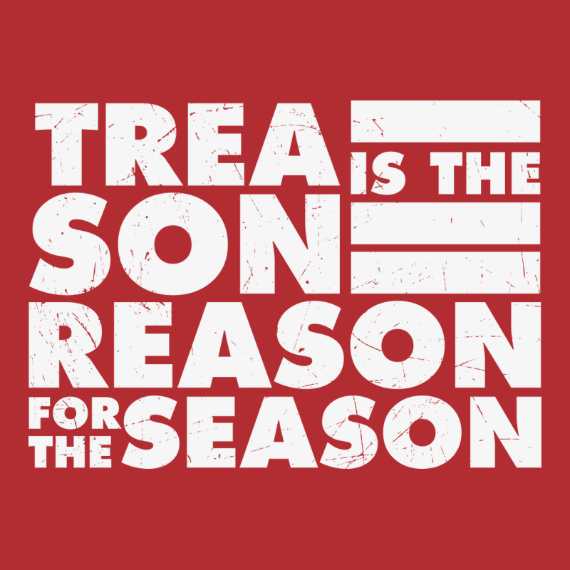 Treason Is The Reason For The Season Funny Plus Size Ladies Fitted T-Shirt by 1 T-shirts | Artistshot